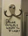 Click image for larger version

Name:	Drunk octopus wants to fight.jpg
Views:	576
Size:	28.5 KB
ID:	578556