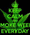 Click image for larger version

Name:	keep-calm-and-smoke-weed-everyday-231.png
Views:	305
Size:	238.4 KB
ID:	82085